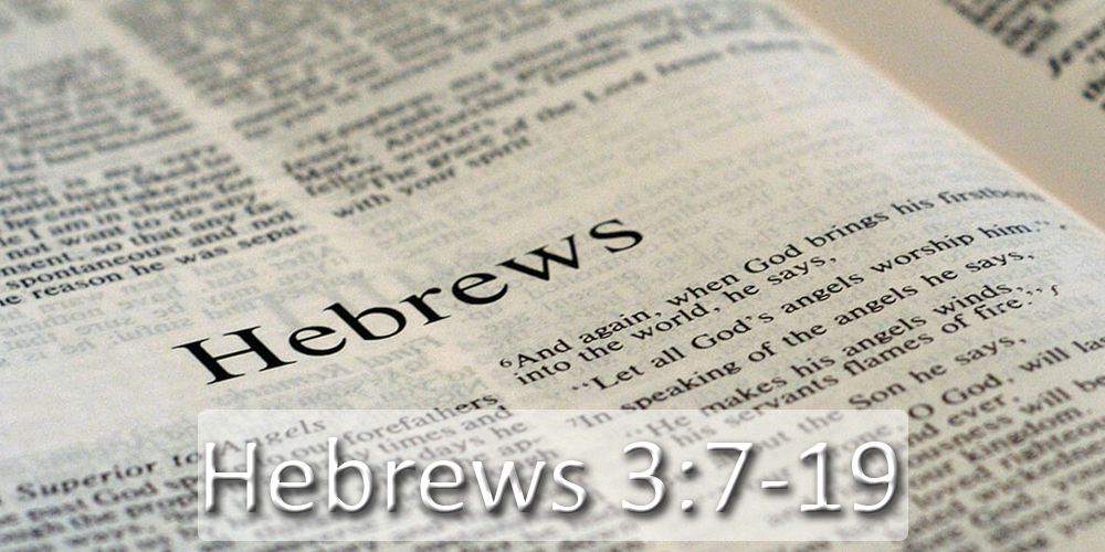 Hebrews 3:7-19