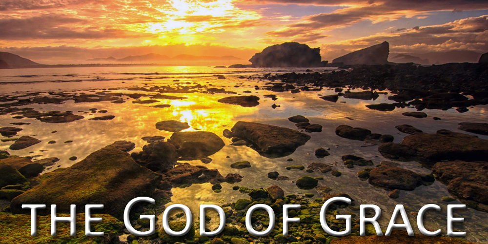 The God of Grace