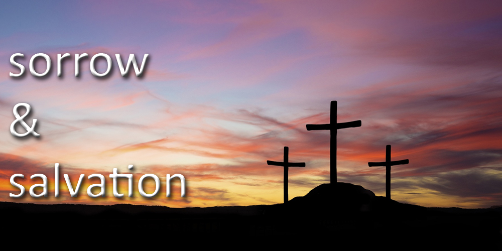 Sorrow & Salvation